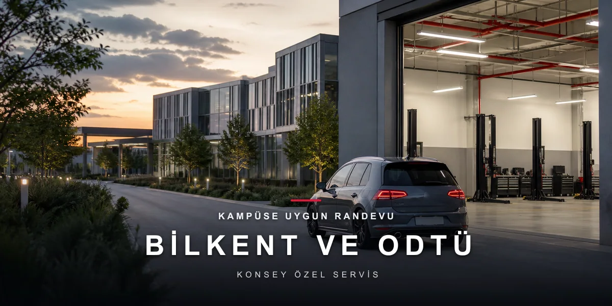Bilkent ve ODTÜ Çevresi Oto Servis: Kampüs Çalışanlarına Randevu Düzeni