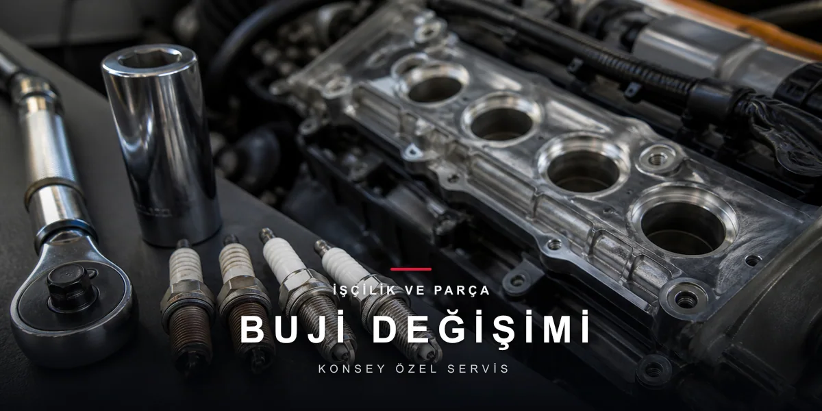 Buji Değişim Fiyatı: İridyumdan İşçiliğe Fiyatın Anatomisi