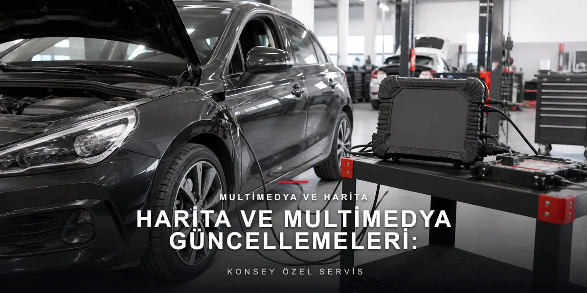 Harita ve Multimedya Güncellemeleri: Ne Kazandırır, Nasıl Yapılır?