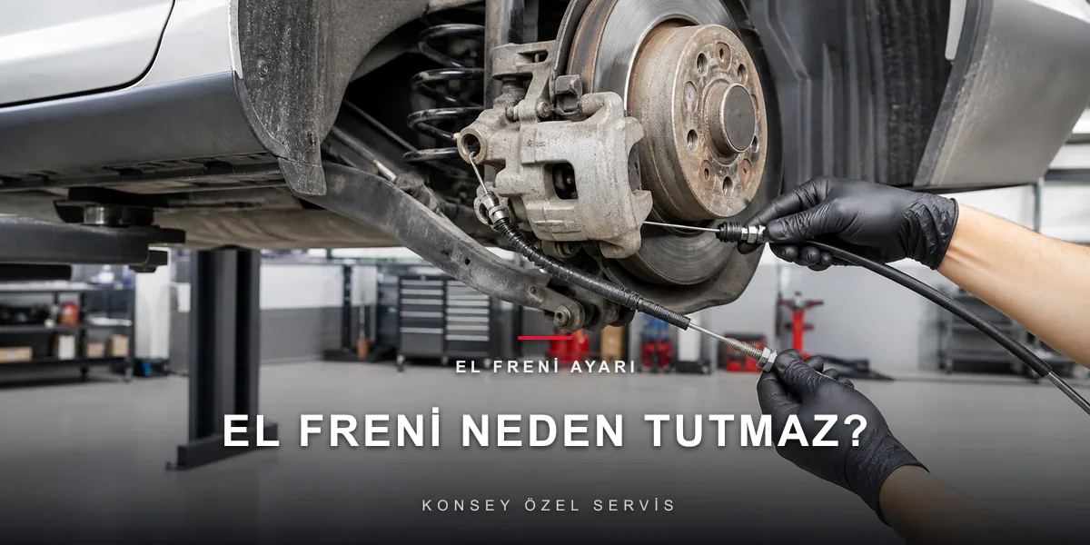 El Freni Tutmuyor: Kaçan El Freninin Nedenleri ve Çözümü