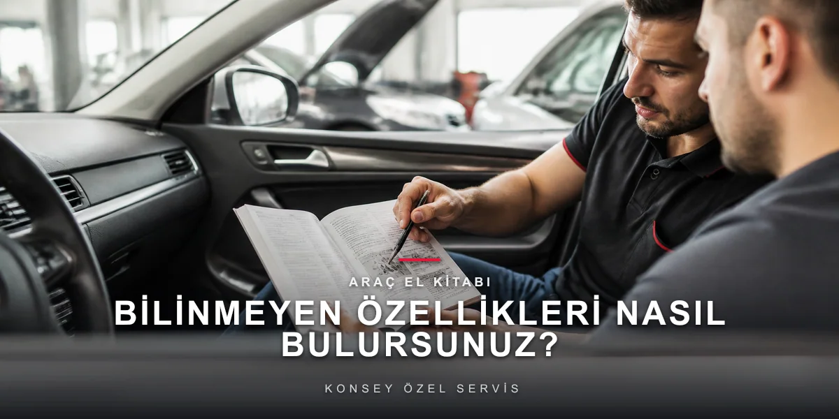 Kimsenin Okumadığı Kitap: Araç El Kitabındaki 10 Kritik Bilgi