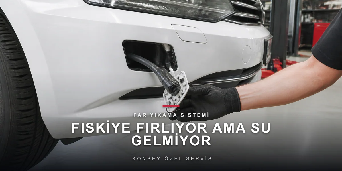 Far Yıkama Sistemi Arızası: Fırlayan Kapak ve Ölü Pompa
