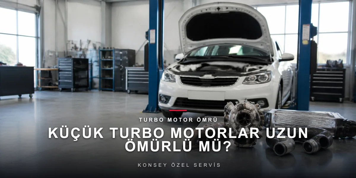 Küçük Turbo Motorlar Uzun Ömürlü mü? Downsizing'in On Yıllık Karnesi