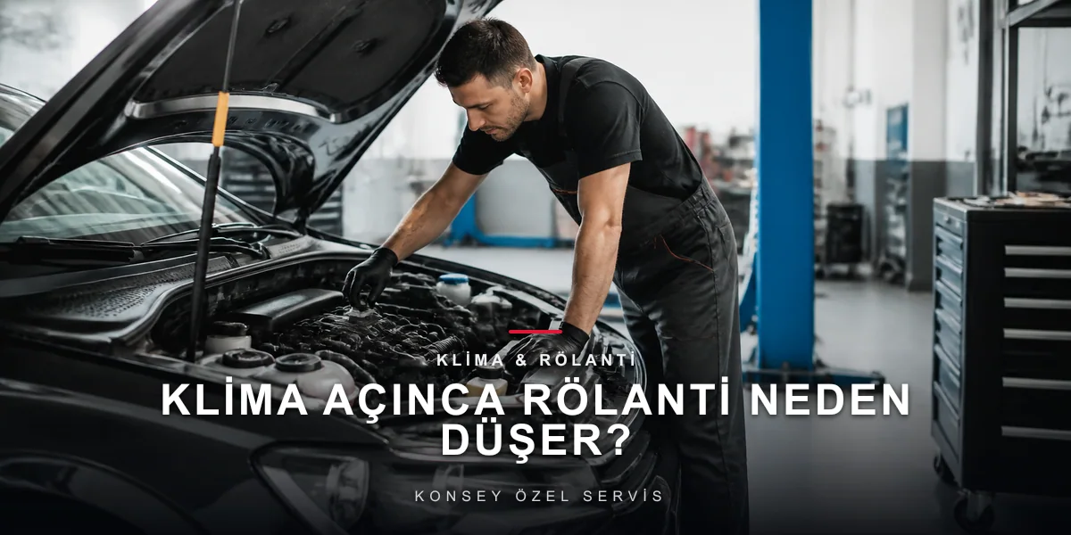 Klima Açınca Rölanti Düşüyor: Araç Neden Zorlanıyor?