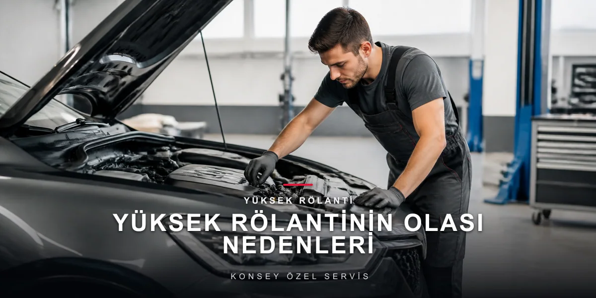 Rölanti Devri Yüksek Kalıyor: Nedenleri ve Çözümü