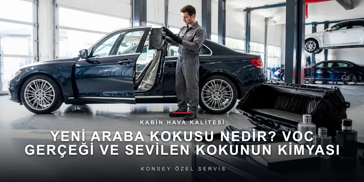 Yeni Araba Kokusu Nedir? VOC Gerçeği ve Sevilen Kokunun Kimyası