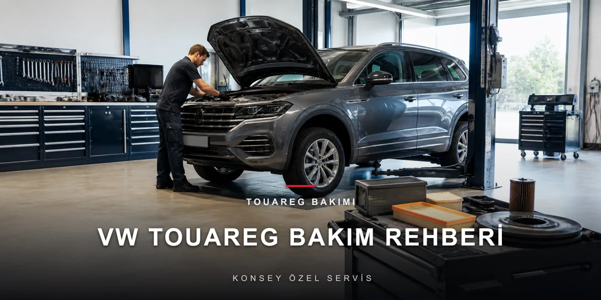 VW Touareg Bakım Rehberi