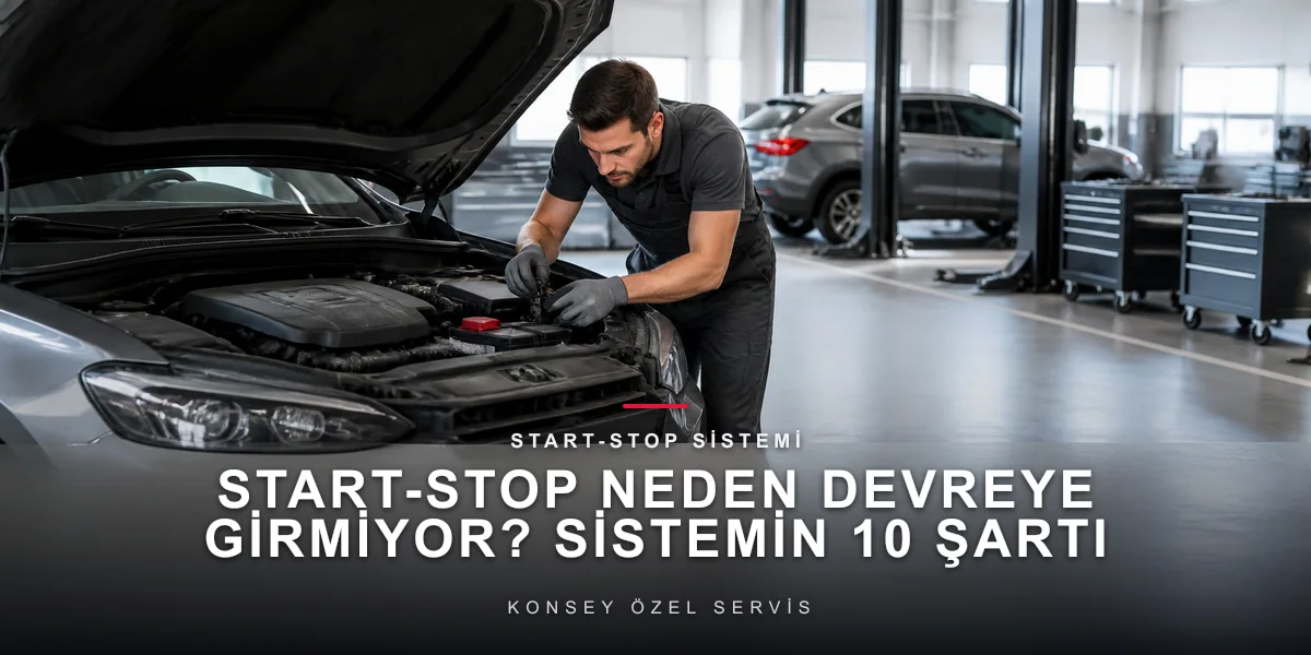 Start-Stop Neden Devreye Girmiyor? Sistemin 10 Şartı