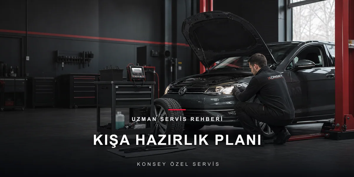 Kışa 5 Randevu Planı: Lastik, Akü, Antifriz, Silecek, Far için Konsey Özel Servis görseli