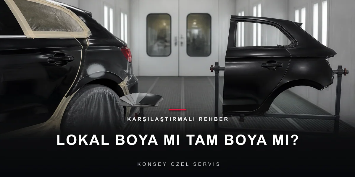 Lokal Boya mı Komple Parça mı? Renk Tutma ve Değer Açısından Karar için Konsey Özel Servis görseli