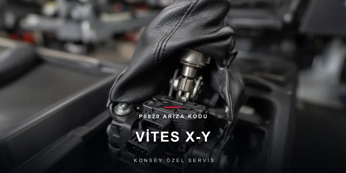 P0820 Arıza Kodu: vites kolu X-Y konum sensörü devresi için Konsey Özel Servis görseli