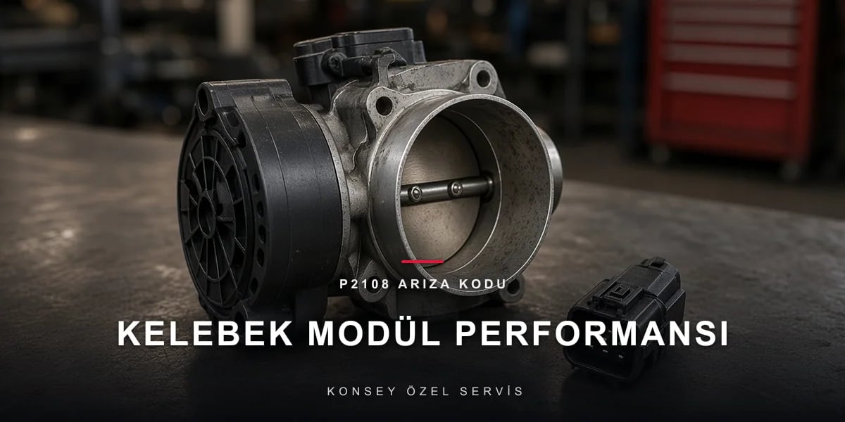 P2108 Arıza Kodu: gaz kelebeği aktüatör modül performansı için Konsey Özel Servis görseli
