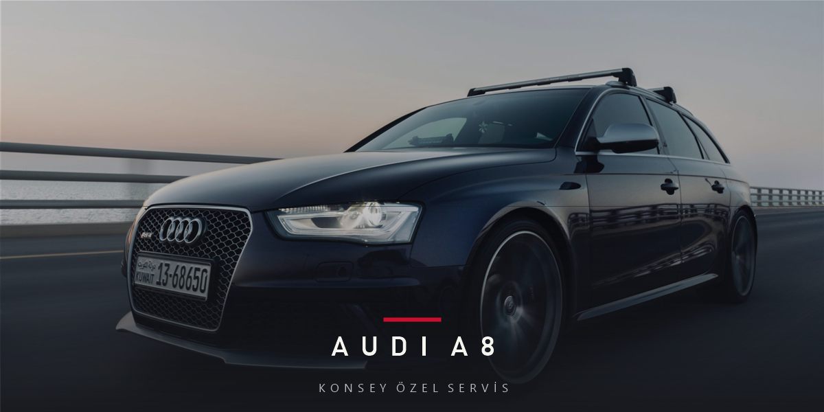 Audi A8 Bakım Rehberi