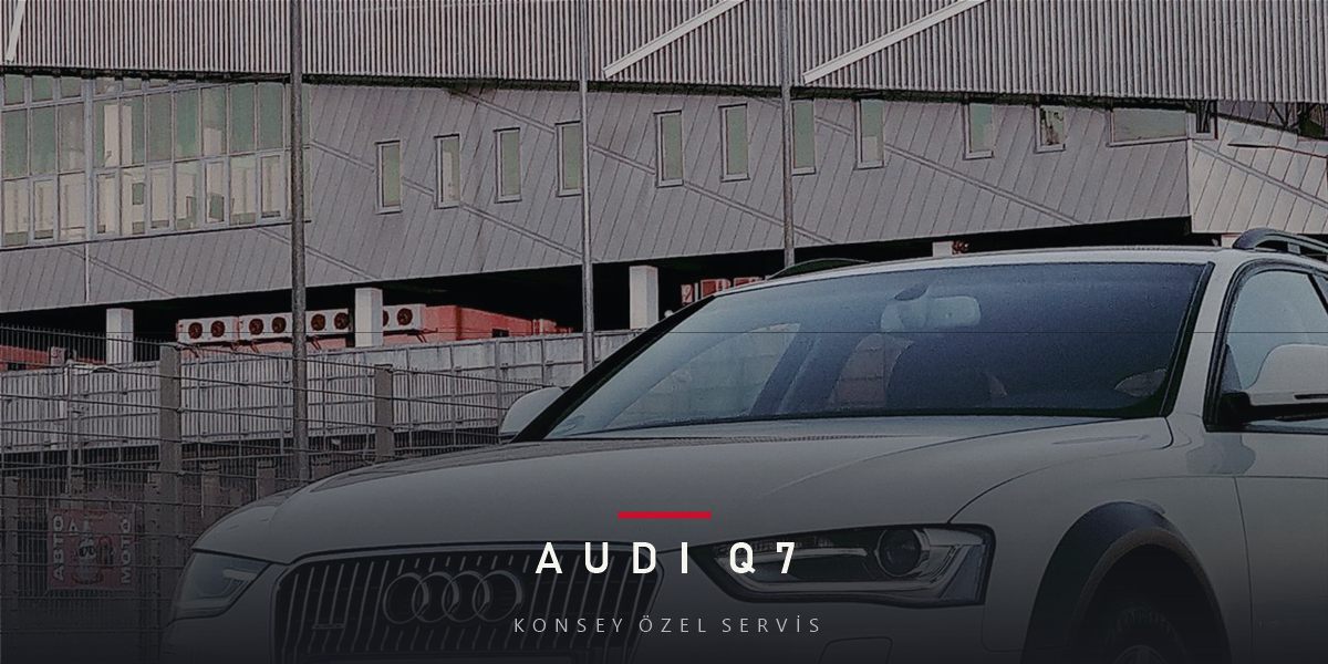 Audi Q7 Bakım Rehberi