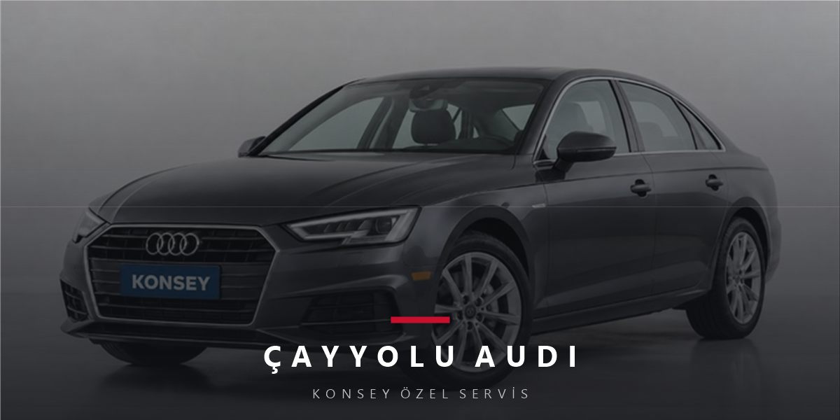 Çayyolu Audi Servisi: Batı Koridoru Audi Sahiplerine