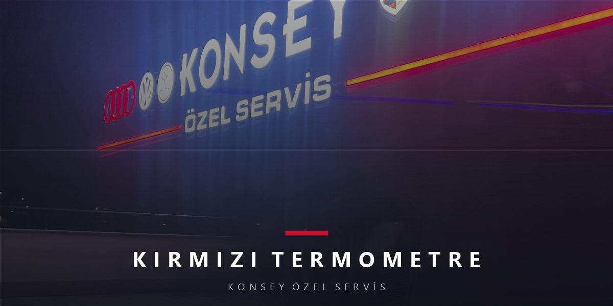 Kırmızı Termometre İşareti Yandı — Hararet Protokolü