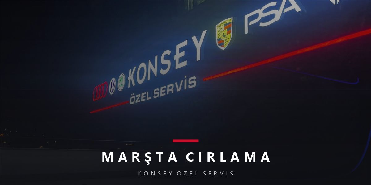 Marş Sırasında Cırlama Sesi: Dişlilerin Kavuşamama Hikâyesi