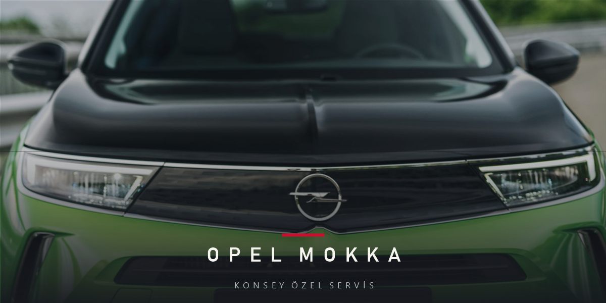 Opel Mokka Bakım Rehberi