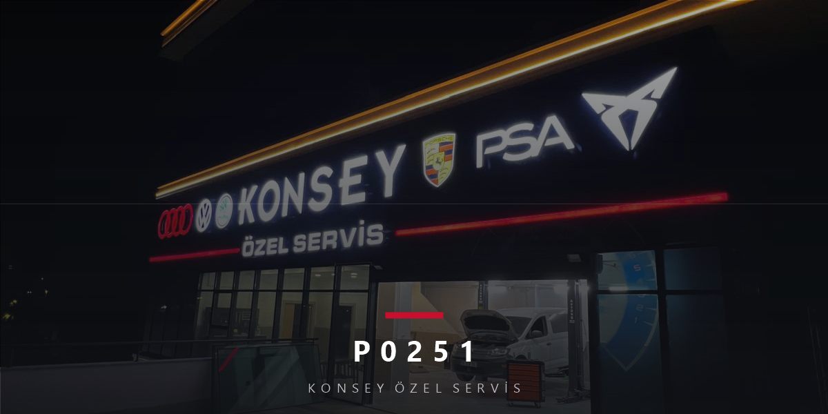 P0251 Arıza Kodu: Enjeksiyon Pompası Dozaj Kontrolü A