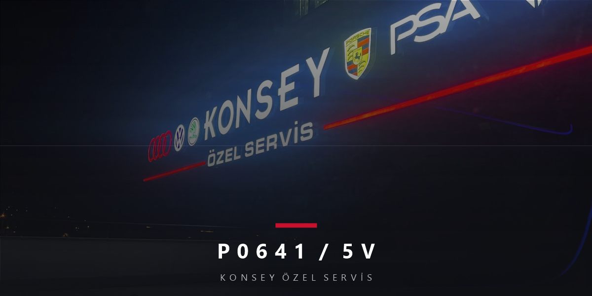 P0641 Arıza Kodu: 5V Referans Voltajı — Sensörlerin Ortak Damarı