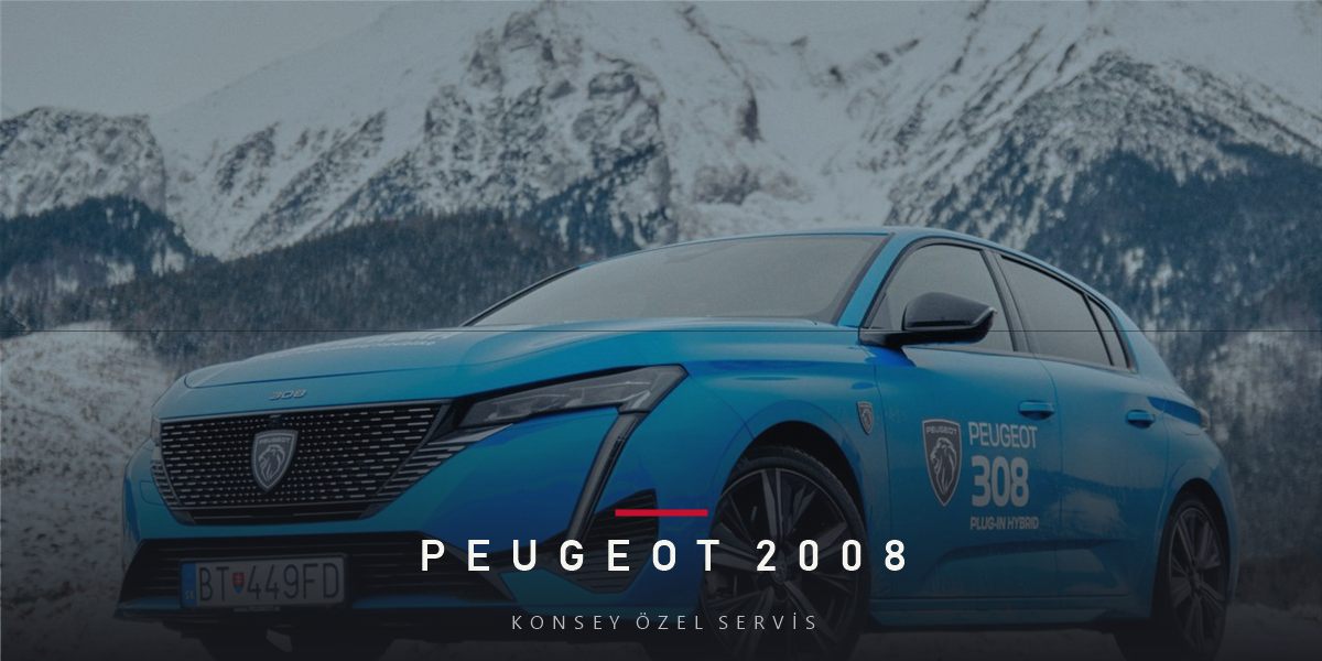 Peugeot 2008 Bakım Rehberi: B-SUV'un Doğru Planı