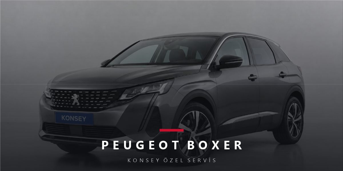 Peugeot Boxer Bakım Rehberi: Ticari Devin El Kitabı