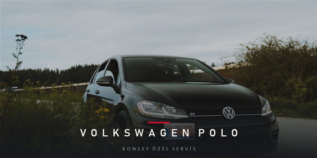 VW Polo Bakım Rehberi: Az Masrafla Uzun Ömrün Formülü