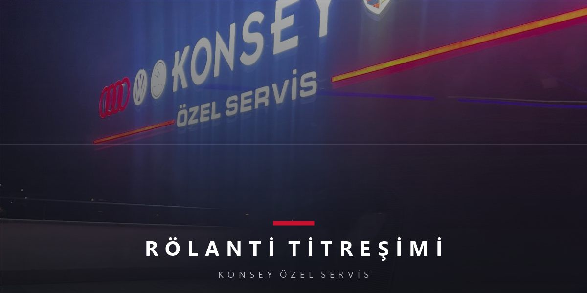 Rölantide Titreşim: Direksiyona Vuran O İnce Sarsıntı