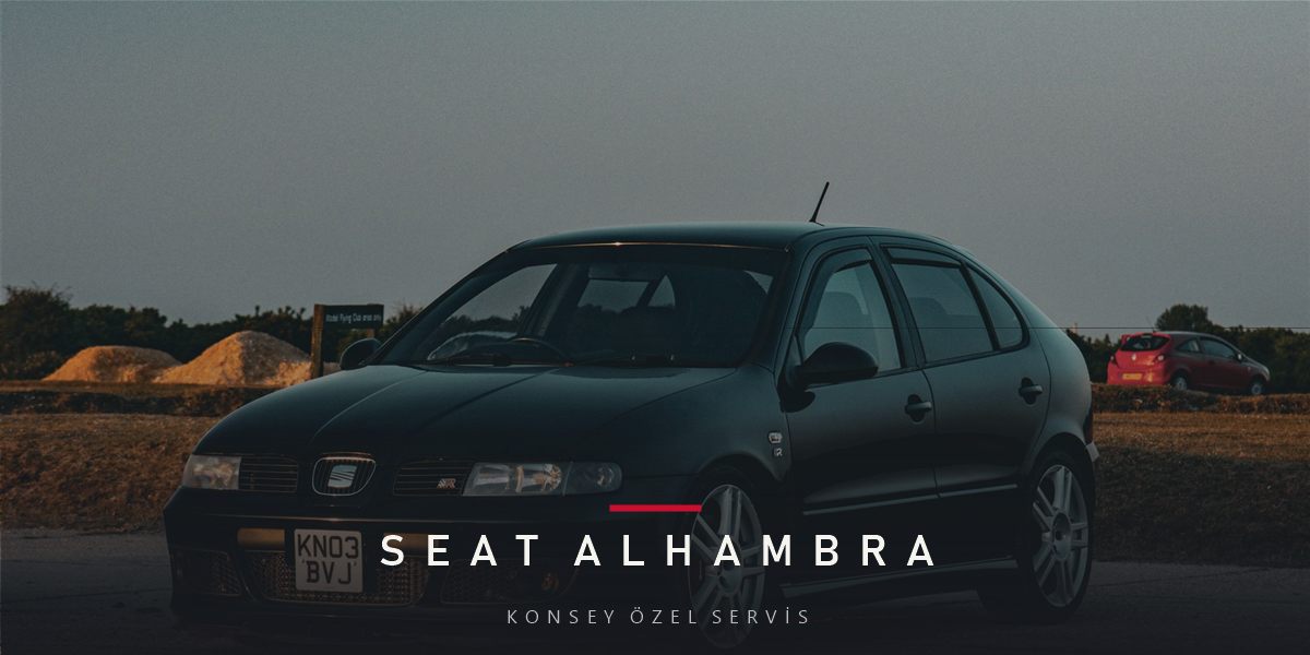 Seat Alhambra Bakım Rehberi
