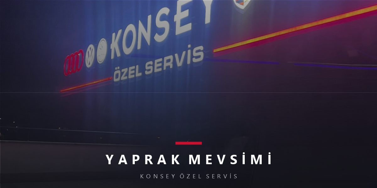 Yaprak Mevsimi: Su Tahliyeleri, Hava Girişi ve Sunroof Kanalları